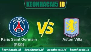 Nhận Định Paris Saint Germain (PSG) Vs Aston Villa Lúc 02H00 Ngày 13/08 - UEFA Super Cup