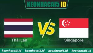 Nhận Định Thái Lan Vs Singapore Lúc 20H00 Ngày 15/08 - AFF Cup